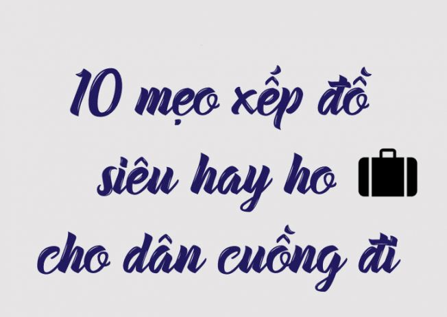 Mẹo gấp quần áo gọn nhẹ để vali